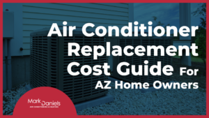 Air Conditioner Replacement Cost Guide AZ