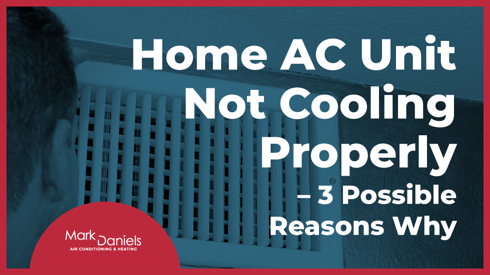 Home AC Unit Not Cooling