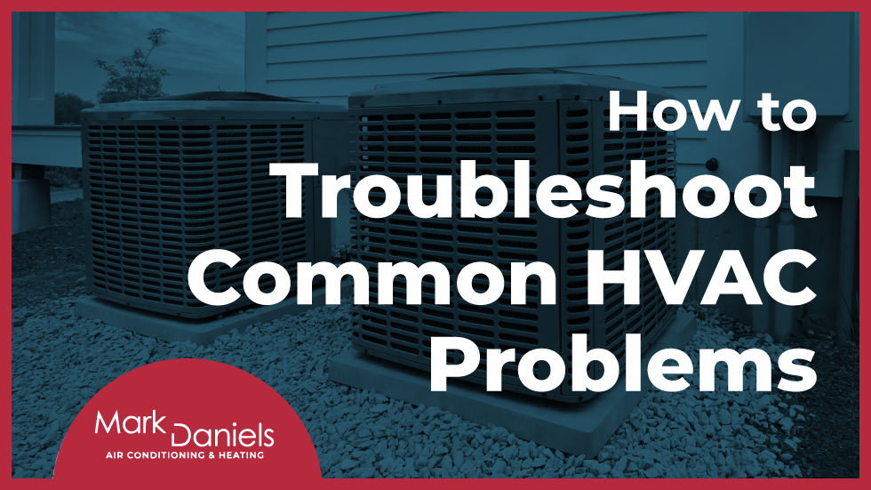 How To Troubleshoot Common HVAC Problems in AZ
