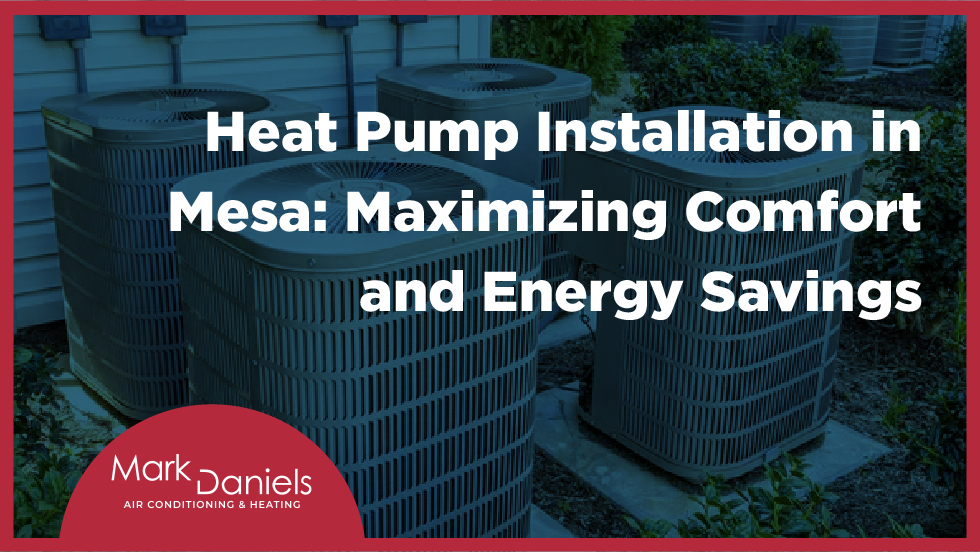 heat pump installation in mesa