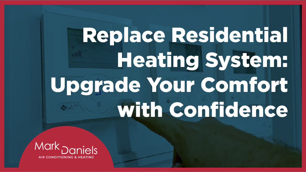 replace residential heating system